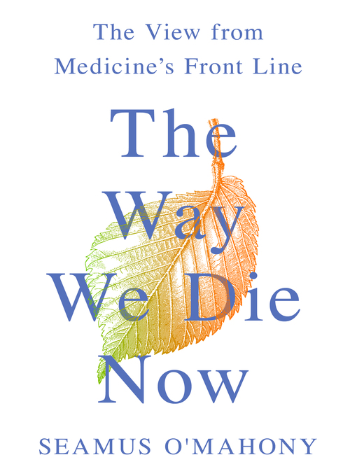 Title details for The Way We Die Now by Seamus O'Mahony - Available